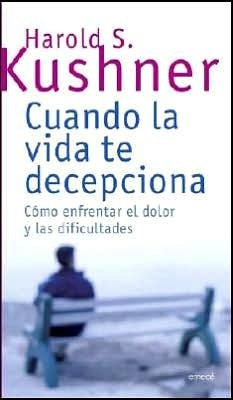 CUANDO LA VIDA TE DECEPCIONA | Harold Kushner