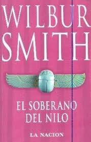 EL SOBERANO DEL NILO * | Wilbur Smith