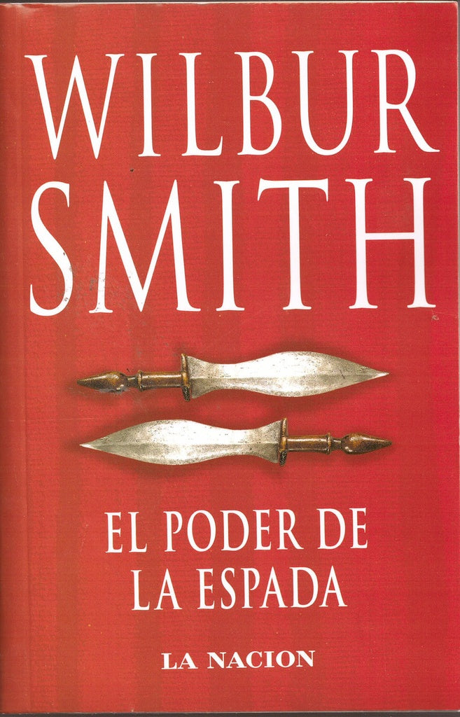 EL PODER DE LA ESPADA | Wilbur Smith