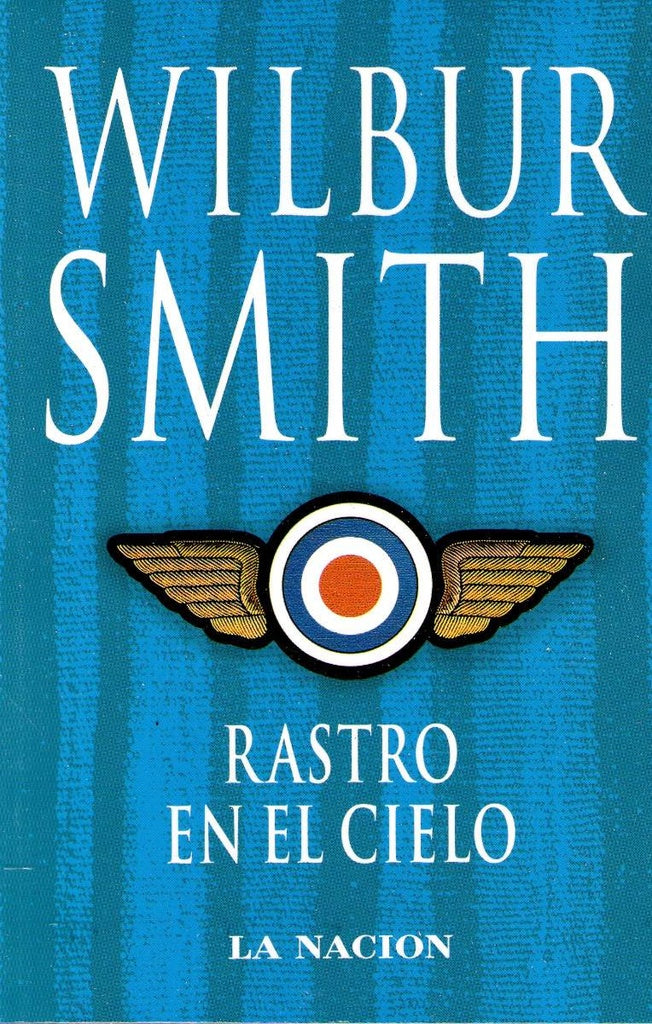 RASTRO EN EL CIELO | Wilbur Smith