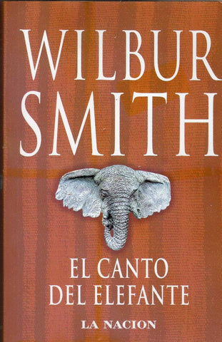 El canto del elefante | Wilbur Smith