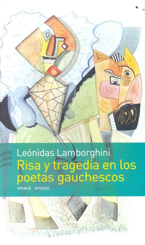 Risa y tragedia en los poetas gauchescos | Leónidas Lamborghini