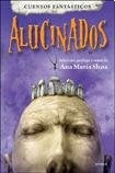Alucinados | Vários autores