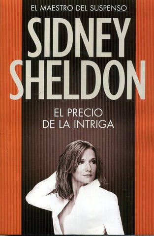 EL PRECIO DE LA INTRIGA.. | Sidney Sheldon