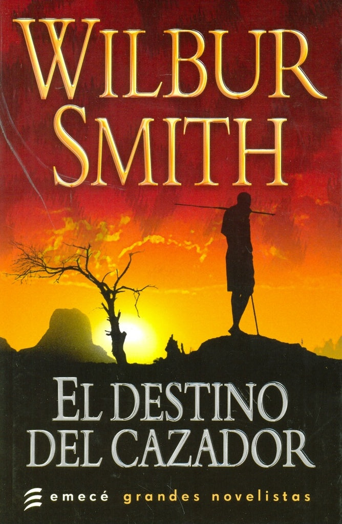 EL DESTINO DEL CAZADOR*. | Wilbur Smith