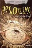 PESADILLAS (COLECCION CUENTOS FANTASTICOS) | Ana María Shua