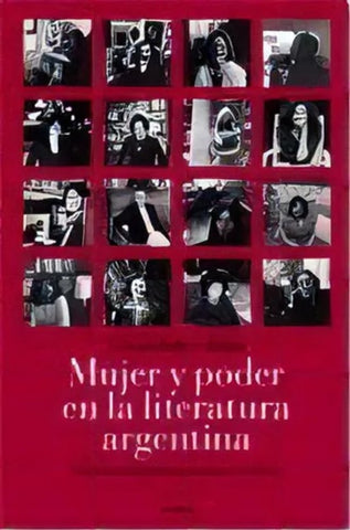 MUJER Y PODER EN LA LITERATURA ARGENTINA | Gwendolyn Diaz
