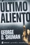 ULTIMO ALIENTO  | George Shuman