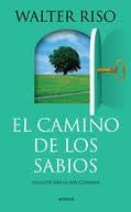 EL CAMINO DE LOS SABIOS.. | Walter Riso