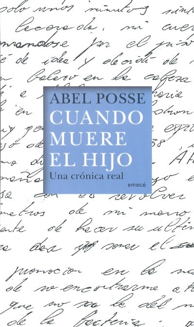 Cuando muere el hijo | Abel Posse