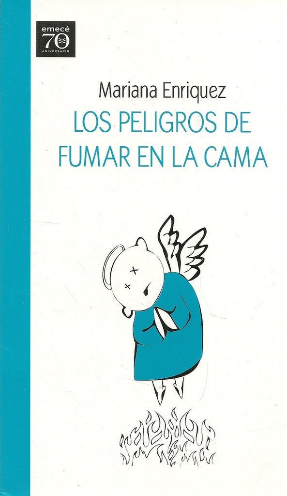Los peligros de fumar en la cama | Mariana Enríquez
