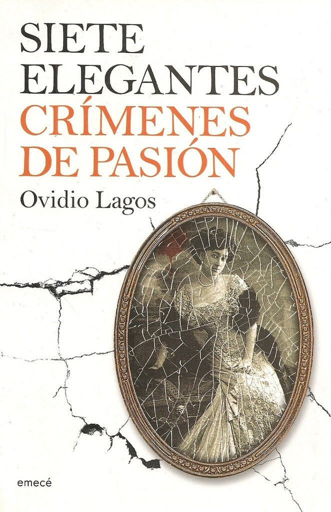 Siete elegantes crímenes de pasión | Ovidio Lagos