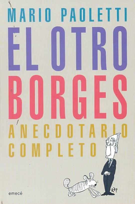 El otro Borges Anecdotario completo | Mario Paoletti