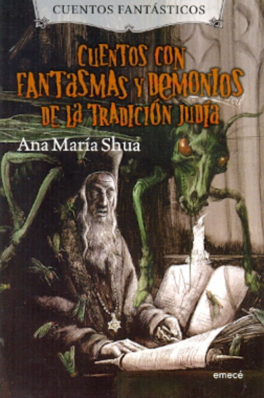 Cuentos con fantasmas y demonios de la tradiciòn judìa  | Ana María Shua