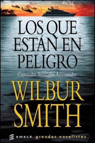 Los que estan en peligro * | Wilbur Smith
