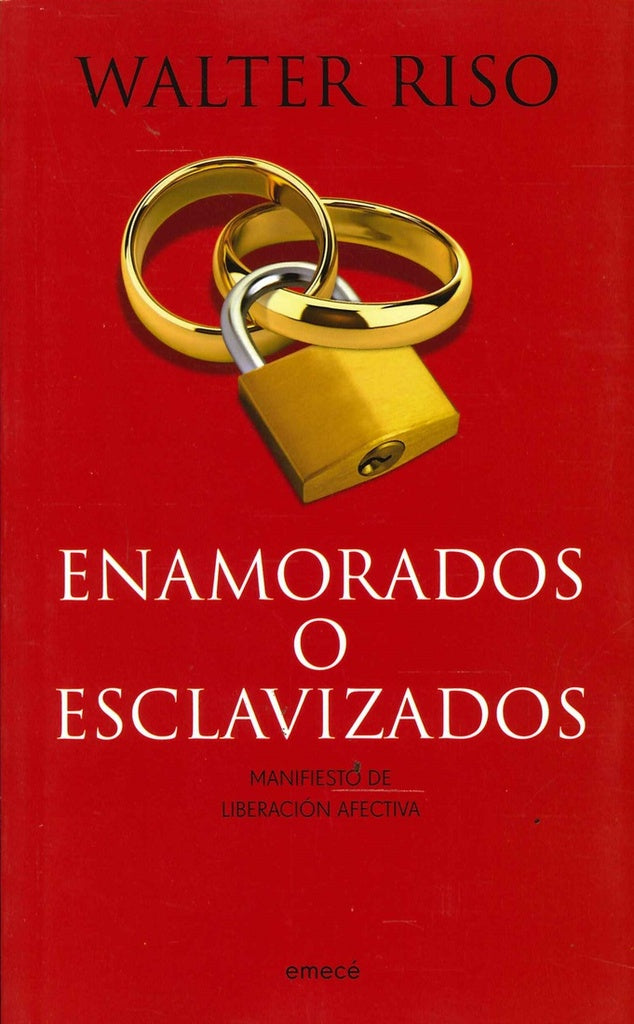 ENAMORADOS O ESCLAVIZADOS- FALLADO | Walter Riso