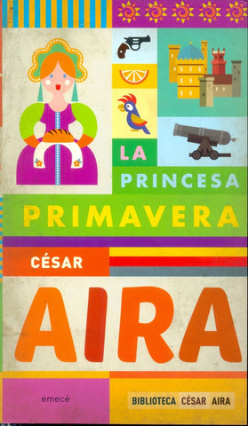 LA PRINCESA PRIMAVERA.. | CESAR AIRA