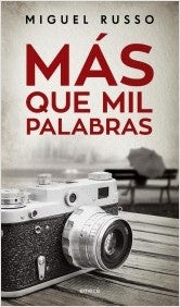 MAS QUE MIL PALABRAS | Miguel Russo