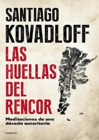 LAS HUELLAS DEL RENCOR | Santiago Kovadloff