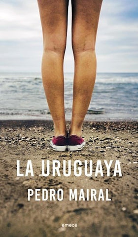 LA URUGUAYA | Pedro Mairal