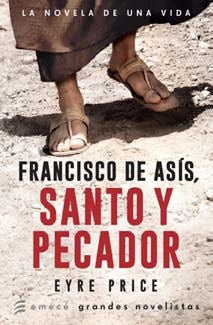 Francisco de Asis, Santo y Pecadores