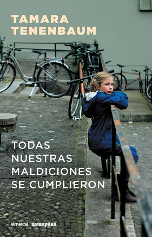 TODAS NUESTRAS MALDICIONES SE CUMPLIERON*.. | TAMARA TENENBAUM