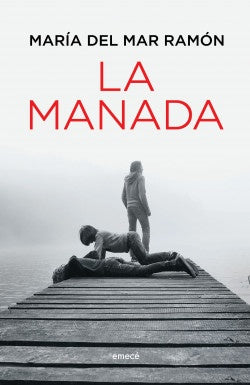 LA MANADA..* | MARIA  DEL MAR RAMON