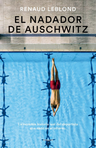 EL NADADOR DE AUSCHWITZ.. | RENAUD LEBLOND