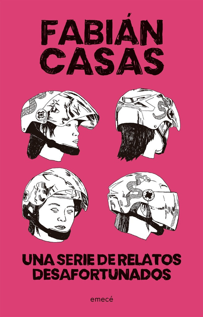 UNA SERIE DE RELATOS DESAFORTUNADOS.. | Fabián Casas