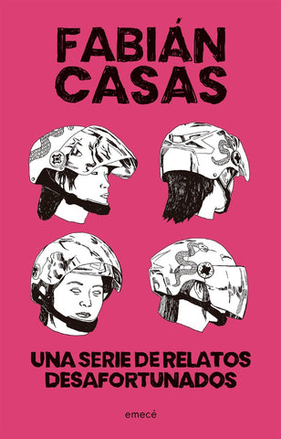 UNA SERIE DE RELATOS DESAFORTUNADOS.. | Fabián Casas