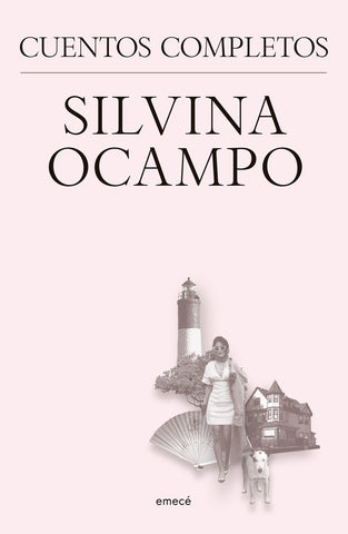 Silvina Ocampo. Cuentos completos | Silvina Ocampo