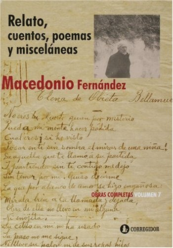 Relatos, cuentos, poemas y misceláneas | Macedonio Fernández