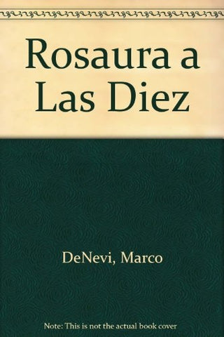 Rosaura a la diez | Marco Denevi