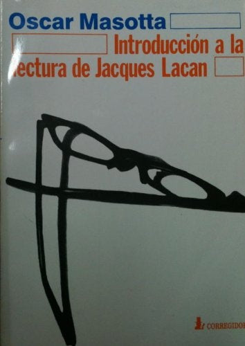 Introducción a la lectura de Jacques Lacan | Oscar Massota