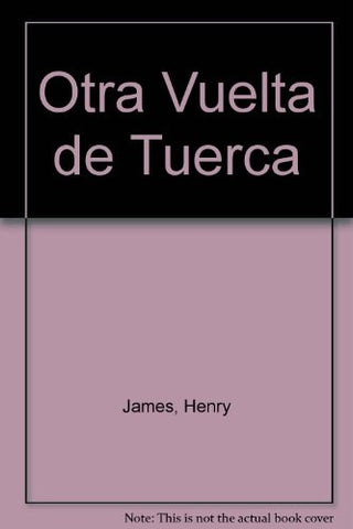 OTRA VUELTA DE TUERCA.. | HENRY JAMES