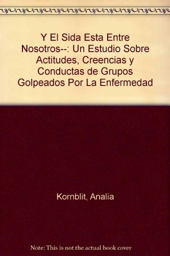 Y el Sida está entre nosotros... | Mendes Diz-Kornblit-Giménez