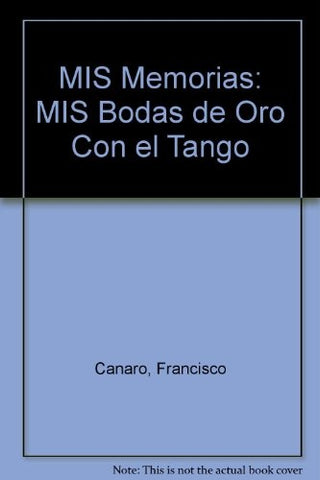 Mis memorias | Francisco Canaro