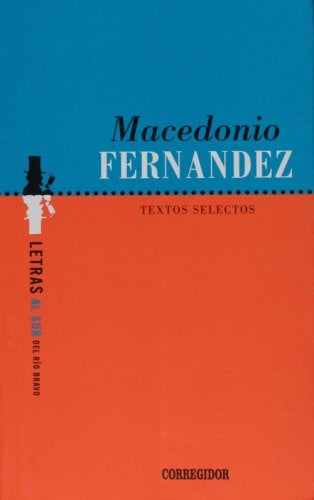 Textos selectos | Macedonio Fernández