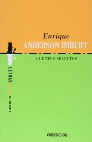 Cuentos selectos | Enrique Anderson Imbert