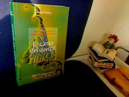 Canto del Quetzal, El | Angel Núñez