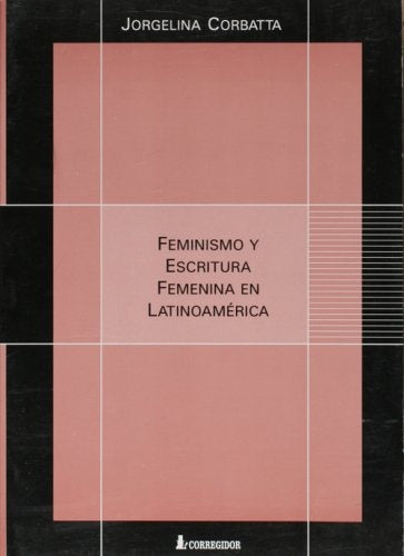 Feminismo y escritura femenina en latinoamérica | Jorgelina Corbatta