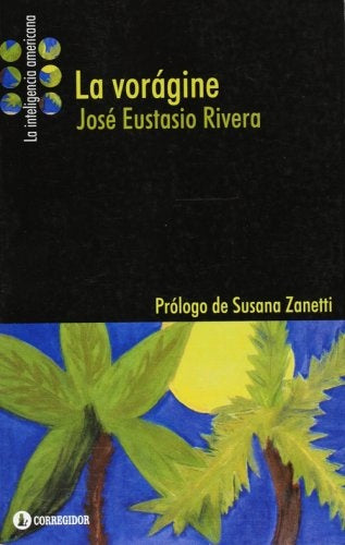 La voragine 1a. Ed  | José Eustasio Rivera