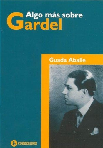Algo más sobre Gardel | Guada Aballe
