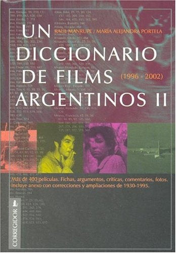 UN DICCIONARIO DE FILMS ARGENTINOS.. | Portela-Manrupe