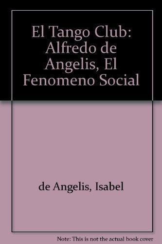 Alfredo De Angelis, el tango club | Gigí de Angelis