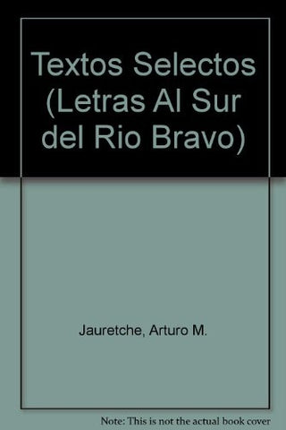 Textos selectos | Jauretche-Galasso-Ibáñez-Galasso-Ibáñez