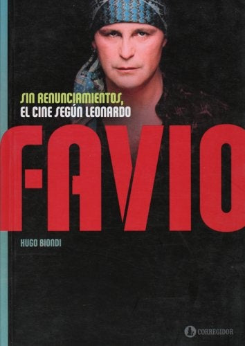 Sin renunciamientos, el cine según Leonardo Favio | Biondi, Fonsalido