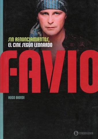 Sin renunciamientos, el cine según Leonardo Favio | Biondi, Fonsalido