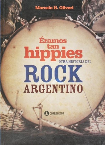 Eramos tan hippies | Marcelo Héctor Oliveri