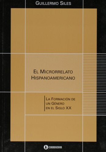 El microrrelato hispanoamericano | Guillermo Siles